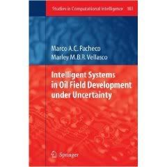 Intelligent Systems in Oil Field Development under Uncertainty 