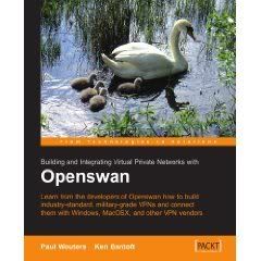 Openswan: Building and Integrating Virtual Private Networks 