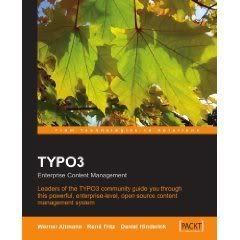 TYPO3: Enterprise Content Management: The Official TYPO3 Book, written and endorsed by the core TYPO3 Team 